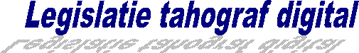 Legislatie tahograf digital